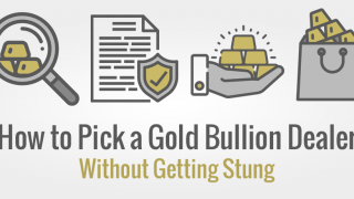 How to Pick a Gold Bullion Dealer - Without Getting Stung